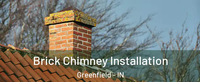  Brick Chimney Installation Greenfield - IN