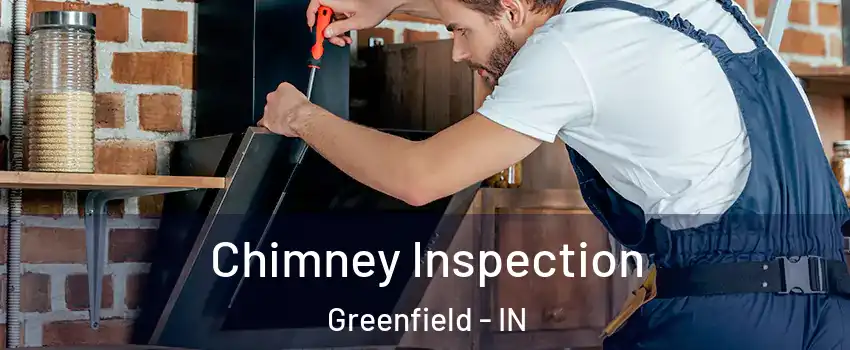  Chimney Inspection Greenfield - IN