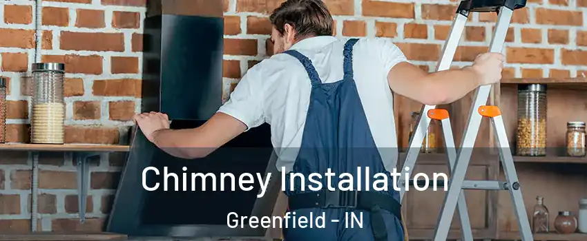  Chimney Installation Greenfield - IN