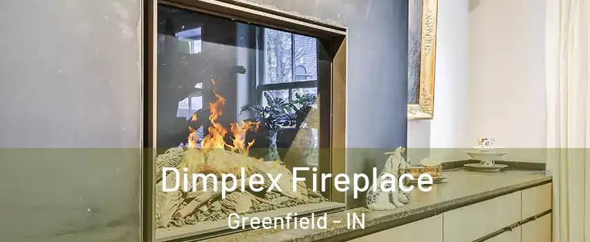  Dimplex Fireplace Greenfield - IN