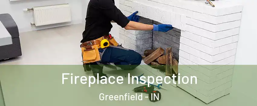  Fireplace Inspection Greenfield - IN