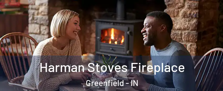  Harman Stoves Fireplace Greenfield - IN