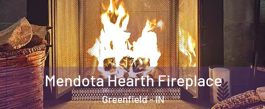  Mendota Hearth Fireplace Greenfield - IN