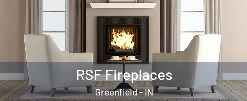  RSF Fireplaces Greenfield - IN