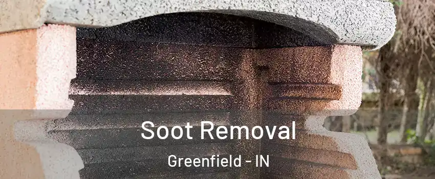 Soot Removal Greenfield - IN
